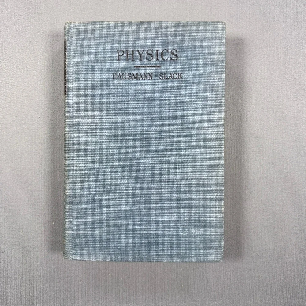 Hausmann Slack Physics Hardcover 1955 Third Edition 11th Printing Science Text
